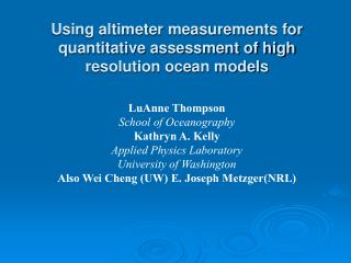 Using altimeter measurements for quantitative assessment of high resolution ocean models