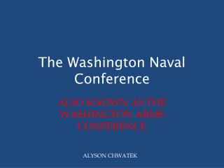 The Washington Naval Conference