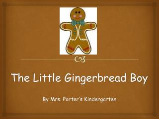 The Little Gingerbread Boy