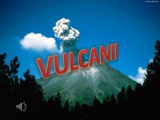 VULCANII