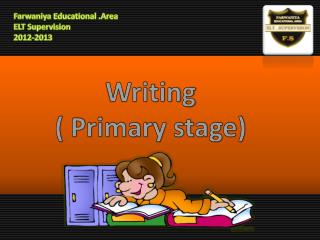 Writing ( Primary stage)