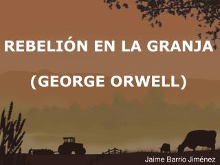 REBELIÓN EN LA GRANJA (GEORGE ORWELL)