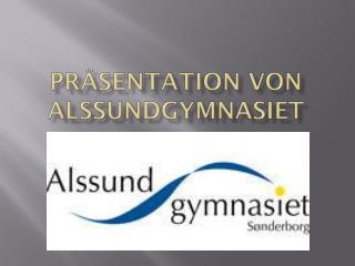 Präsentation von ALSSUNDGYMNASIET