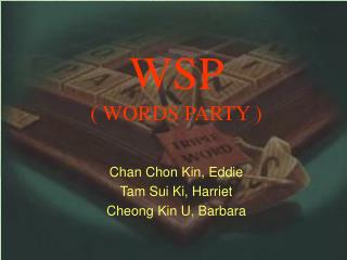 WSP ( WORDS PARTY )