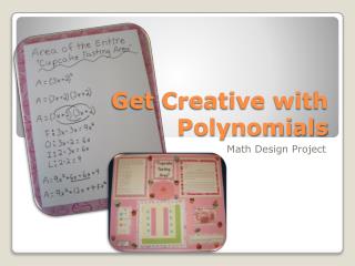 Get Creative with Polynomials