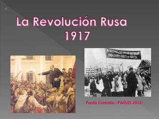 La Revolución Rusa 		1917