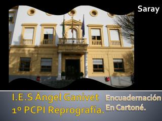 I.E.S Ángel Ganivet 1º PCPI Reprografía.