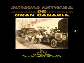 GUAGUAS ANTIGUAS DE GRAN CANARIA