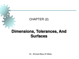 CHAPTER (2) Dimensions, Tolerances, And Surfaces