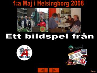 1:a Maj i Helsingborg 2008