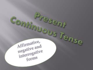 Present Continuous Tense