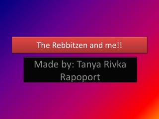 The Rebbitzen and me!!