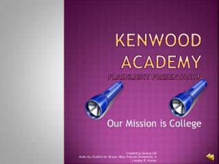 Kenwood Academy flashlight presentation