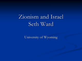 Zionism and Israel Seth Ward