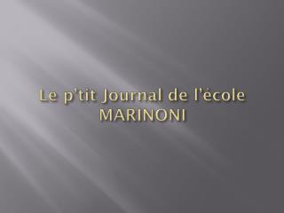 Le p’tit Journal de l’école MARINONI