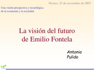 La visión del futuro de Emilio Fontela