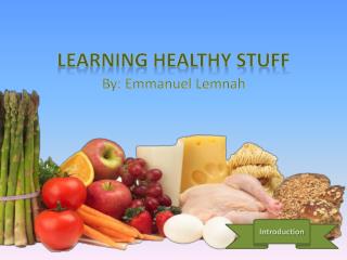 Learning Healthy Stuff