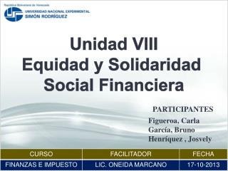 Unidad VIII Equidad y Solidaridad Social Financiera