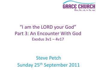 Steve Petch Sunday 25 th September 2011