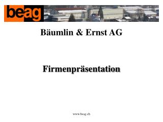 Bäumlin &amp; Ernst AG Firmenpräsentation