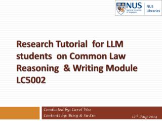 Research Tutorial for LLM students on Common Law Reasoning &amp; Writing Module LC5002