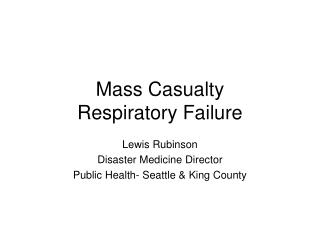 Mass Casualty Respiratory Failure