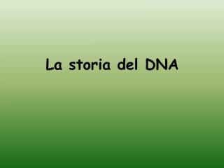 La storia del DNA