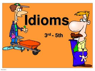 Idioms