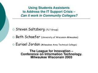 Using Students Assistants to Address the IT Support Crisis – Can it work in Community Colleges?