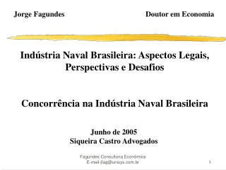 Indústria Naval Brasileira: Aspectos Legais, Perspectivas e Desafios