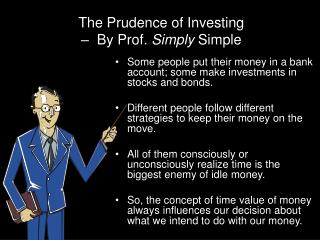 The Prudence of Investing – By Prof. Simply Simple
