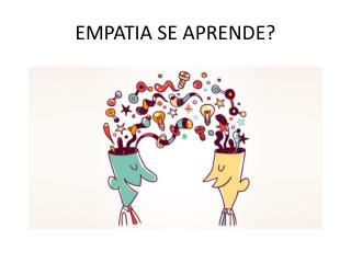 EMPATIA SE APRENDE?