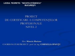 PROIECT DE CERTIFICARE A COMPETENŢELOR PROFESIONALE NIVEL 2