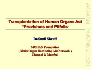Transplantation of Human Organs Act “Provisions and Pitfalls ”