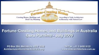 Fortune-Creating Homes and Buildings in Australia Guru Purnima - July 2009