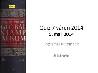 Quiz 7 våren 2014 5. mai 2014