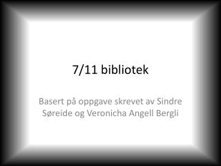 7/11 bibliotek