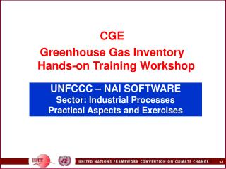 UNFCCC – NAI SOFTWARE Sector: Industrial Processes Practical Aspects and Exercises