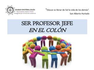 SER PROFESOR JEFE EN EL COLÓN