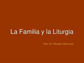 La Familia y la Liturgia