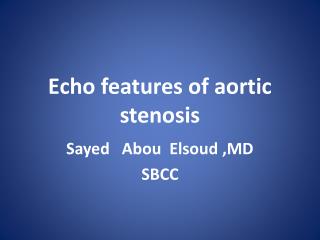 Echo features of aortic stenosis