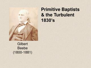 Primitive Baptists &amp; the Turbulent 1830’s