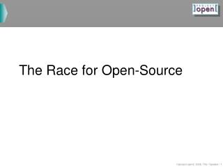 The Race for Open-Source