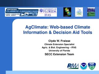 AgClimate: Web-based Climate Information &amp; Decision Aid Tools
