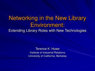 Networking in the New Library Environment: Extending Library Roles with New Technologies