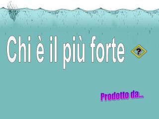 Chi è il più forte