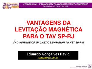 VANTAGENS DA LEVITAÇÃO MAGNÉTICA PARA O TAV SP-RJ ( ADVANTAGE OF MAGNETIC LEVITATION TO HST SP-RJ)