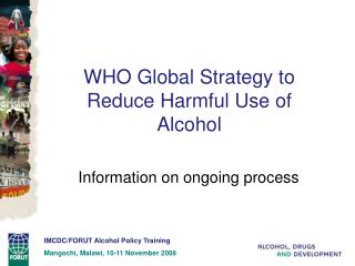 WHO Global Strategy to Reduce Harmful Use of Alcohol