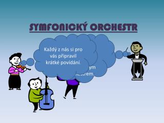 SYMFONICKÝ ORCHESTR