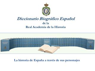 Diccionario Biográfico Español de la Real Academia de la Historia